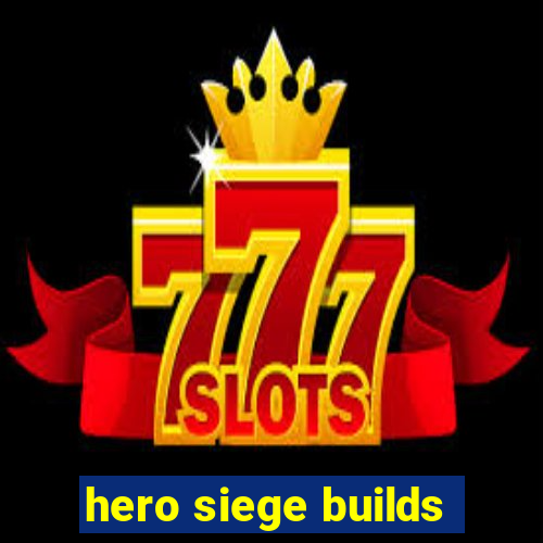 hero siege builds